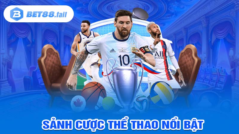 Sảnh Cược Nổi Bật
