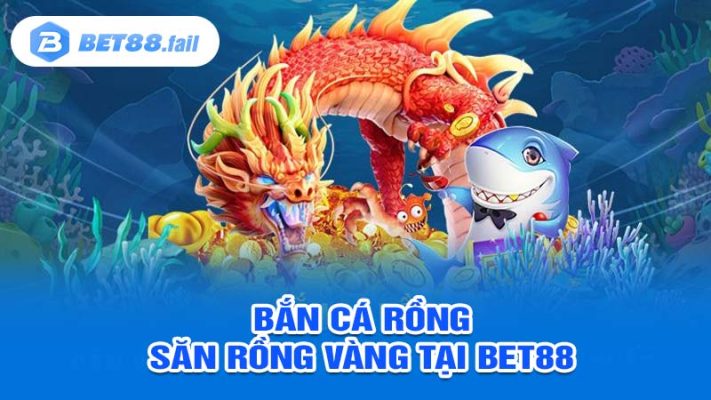 Bắn cá rồng