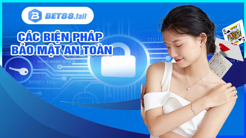 Các biện pháp bảo mật an toàn