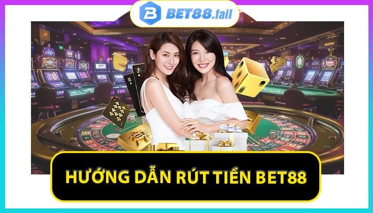 Hướng dẫn rút tiền từ nhà cái bet88 không cần đóng thuế